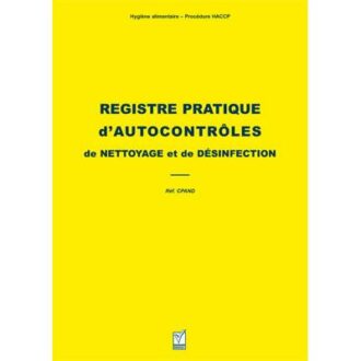 REGISTRE PRATIQUE D’AUTOCONTROLE DE NETTOYAGE ET DE DESINFECTION REGISTRES