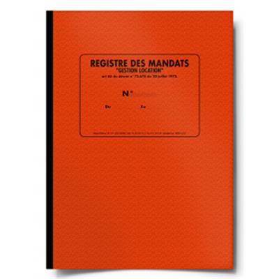 REGISTRE DES MANDATS GESTION-LOCATION AGENCES IMMOBILIERES REGISTRE DES MANDATS GESTION-LOCATION AGENCES IMMOBILIERES
