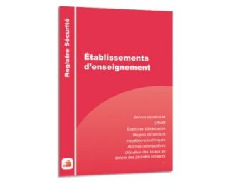 REGISTRE DE SECURITE ETABLISSEMENTS D&prime;ENSEIGNEMENT REGISTRES DE SECURITE ET ACCESSIBILITE