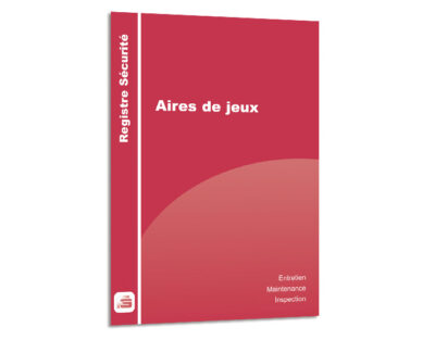 REGISTRE DE SECURITE DES AIRES DE JEUX REGISTRES DE SECURITE ET ACCESSIBILITE