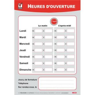 PANNEAU DES HEURES D’OUVERTURE AFFICHAGES ET CONSIGNES