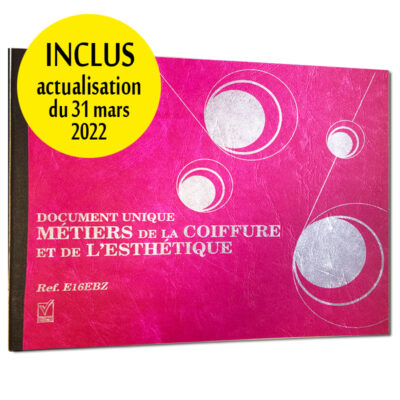 DOCUMENT UNIQUE METIERS DE LA COIFFURE ET DE L’ESTHETIQUE DOCUMENTS UNIQUES - EVALUATION DES RISQUES